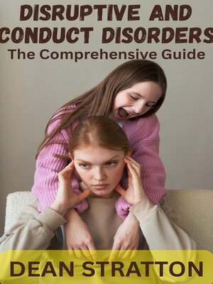 cover image of Disruptive and Conduct Disorders--The Comprehensive Guide